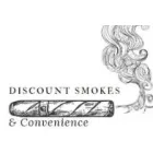 DISCOUNT SMOKES & CONVENIENCE