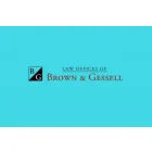 LAW OFFICES OF BROWN & GESSELL