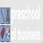 PRESCHOOL OF BUSINESS