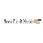 MEES TILE & MARBLE INCORPORATED