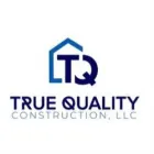 TRUE QUALITY CONSTRUCTION, LLC