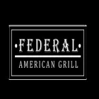 FEDERAL AMERICAN GRILL